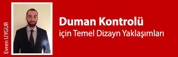 Duman Kontrolü İçin Temel Dizayn Yaklaşımları