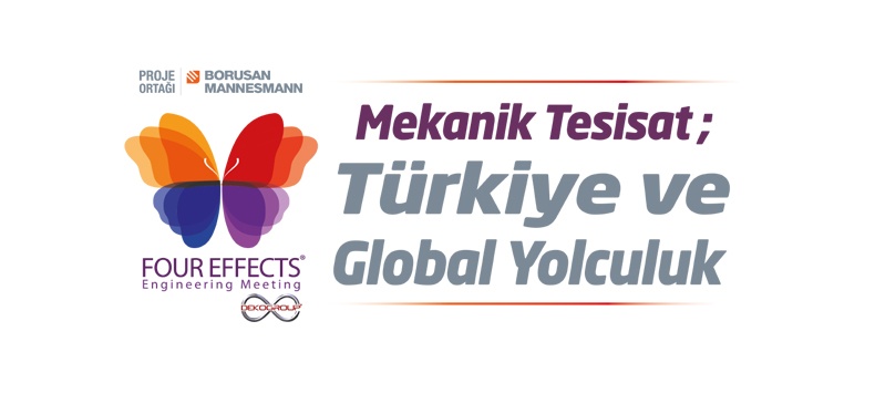 Four Effects Mekanik Tesisat ; Türkiye ve Global Yolculuk