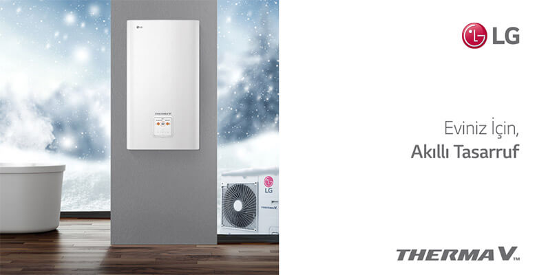 LG Therma V Isı Pompası ile En Soğuk İklimlerde Bile Kaliteli, Verimli ve Düşük Maliyetli Isınma Sağlıyor