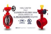 Duyar’dan Yerli Üretim Yivli İzlenebilir Kelebek Vana Ürünününde UL Belgelendirme Başarısı