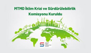 MTMD İklim Krizi ve Sürdürülebilirlik Komisyonu Kuruldu