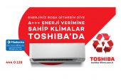 Klimanız Toshiba Olsun, Açmak Gözünüzü Korkutmasın