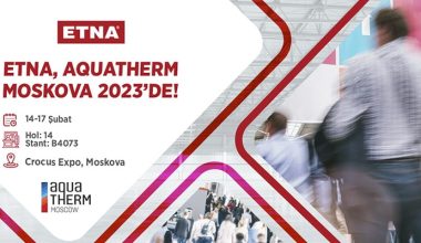 ETNA, 14-17 Şubat 2023 Tarihleri Arasında Rusya’da Düzenlenecek Olan 27.  AquaTherm Moskova 2023 Fuarı’na Katılıyor