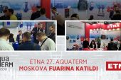 Etna, Rusya’da Düzenlenen 27. AquaTherm Moskova 2023 Fuarı’na Katıldı